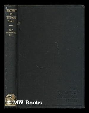 Image du vendeur pour Christianity in the social state / by W. F. Lofthouse, D.D. mis en vente par MW Books Ltd.