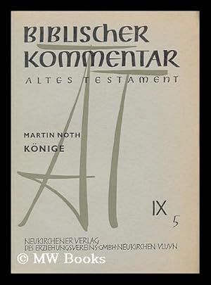 Image du vendeur pour Biblischer Kommentar : Altes Testament. Konige, IX, 5 / Martin Noth mis en vente par MW Books Ltd.