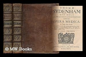 Seller image for Thomae Sydenham med. doct. ac practici Londinensis celeberrimi opera medica : in tomos duos divisa [complete in 2 volumes] for sale by MW Books Ltd.