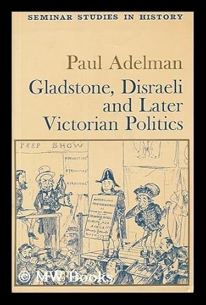 Seller image for Gladstone, Disraeli and later Victorian politics for sale by MW Books Ltd.