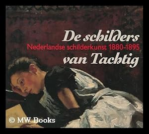 Image du vendeur pour De schilders van Tachtig : Nederlandse schilderkunst, 1800-1850 / mis en vente par MW Books Ltd.