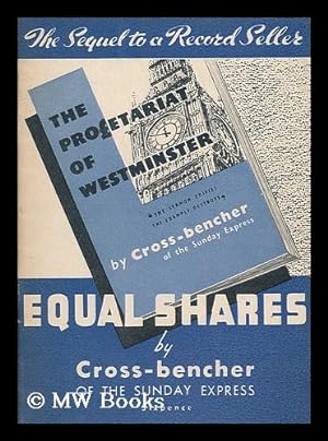 Bild des Verkufers fr Equal shares / by Cross-bencher of the Sunday Express zum Verkauf von MW Books Ltd.