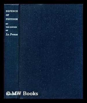 Seller image for Defence of freedom / by the editors of La Prensa for sale by MW Books Ltd.