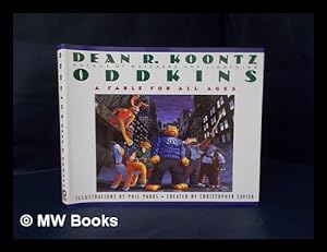 Seller image for Oddkins : a Fable for all Ages / Dean R. Koontz ; Illustrations by Phil Parks ; Created by Christopher Zavisa for sale by MW Books Ltd.