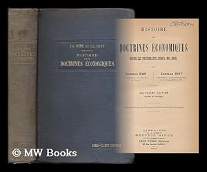 Bild des Verkufers fr Histoire des doctrines economiques depuis les physiocrates jusqu'a nos jours / par Charles Gide . [et] Charles Rist zum Verkauf von MW Books Ltd.