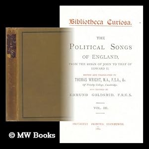 Image du vendeur pour The political songs of England : from the reign of John to that of Edward II / edited and translated by Thomas Wright ; revised by Edmund Goldsmid. Volume 3 & 4 mis en vente par MW Books Ltd.