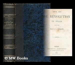 Image du vendeur pour Deux ans de revolution en Italie (1848-1849) / par F.T. Perrens mis en vente par MW Books Ltd.