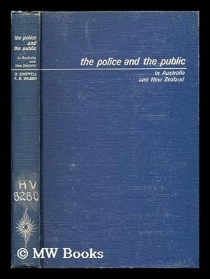 Seller image for The police and the public in Australia and New Zealand / [by] D. Chappell and P. R. Wilson for sale by MW Books Ltd.