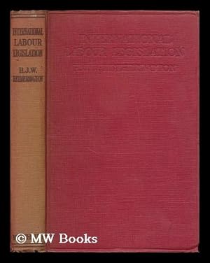 Seller image for International labour legislation / by H. J. W. Hetherington for sale by MW Books Ltd.
