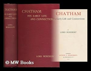 Seller image for Chatham : his early life and connections / by Lord Rosebery for sale by MW Books Ltd.