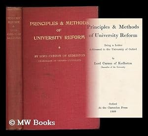 Seller image for Principles and methods of university reform : being a letter addressed to the University of Oxford / by Lord Curzon of Kedleston for sale by MW Books Ltd.