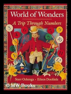 Bild des Verkufers fr World of wonders : a trip through numbers / photographs by Starr Ockenga ; poem and painted backgrounds by Eileen Doolittle zum Verkauf von MW Books