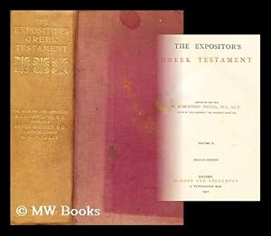 Imagen del vendedor de The expositor's Greek Testament / edited by the Rev. W. Robertson Nicoll. Vol. 2 a la venta por MW Books