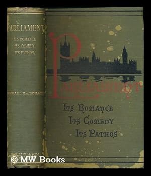 Seller image for Parliament : its romance, its comedy, its pathos / by Michael MacDonagh for sale by MW Books