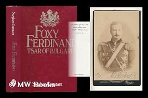 Seller image for Foxy Ferdinand, 1861-1948, Tsar of Bulgaria / [by] Stephen Constant for sale by MW Books