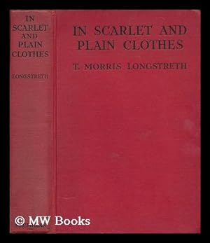 Immagine del venditore per In scarlet and plain clothes : the history of the mounted police / by T. Morris Longstreth venduto da MW Books