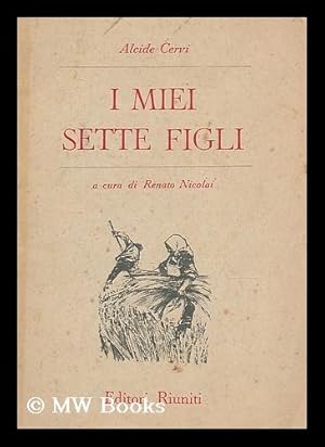 Immagine del venditore per I miei sette figli / a cura di Renato Nicolai venduto da MW Books