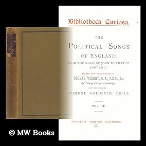 Image du vendeur pour The political songs of England : from the reign of John to that of Edward II / edited and translated by Thomas Wright ; revised by Edmund Goldsmid. Volume 3 & 4 mis en vente par MW Books