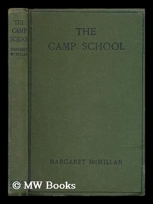 Seller image for The Camp School / by Margaret McMillan for sale by MW Books