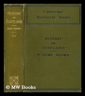 Immagine del venditore per History of Scotland / by P. Hume Brown. Vol. 2. venduto da MW Books