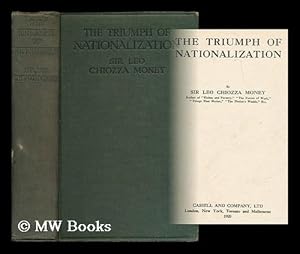 Seller image for The triumph of nationalization / by Sir Leo Chiozza Money for sale by MW Books