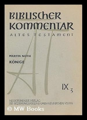 Image du vendeur pour Biblischer Kommentar : Altes Testament. Konige, IX, 3 / Martin Noth mis en vente par MW Books