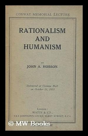 Seller image for Rationalism and humanism : delivered at Conway hall on October 18, 1933 / by John A. Hobson (G. P. Gooch in the chair) for sale by MW Books