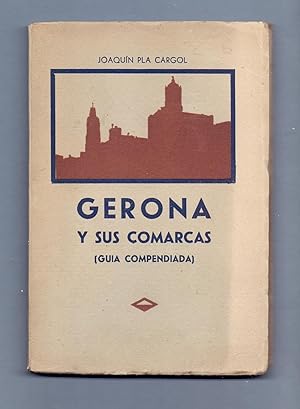 Imagen del vendedor de GERONA Y SUS COMARCAS (GUIA COMPENDIADA) a la venta por Libreria 7 Soles