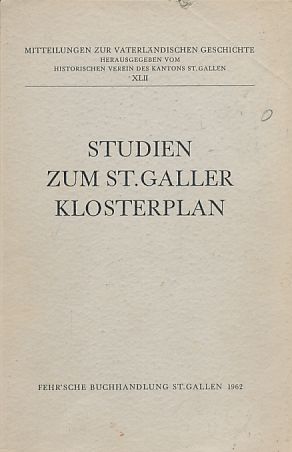 Studien zum St.Galler Klosterplan.