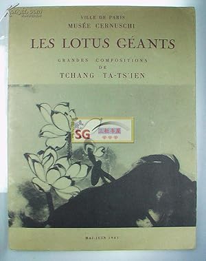 Imagen del vendedor de Les Lotus Geants: Grandes Compositions de Tchang Ta-Ts'ien [catalogue] mai-juin, 1961, Chang Dai Chien a la venta por Chinese Art Books