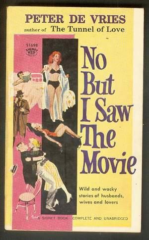 NO BUT I SAW THE MOVIE. (Signet #S1698 ); Wild & Wacky Stories of Husbands & Lovers