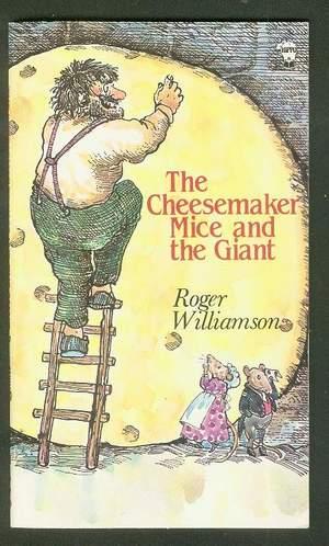 The CHEESEMAKER MICE and the GIANT.