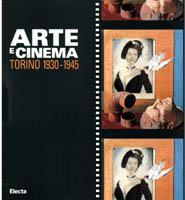 Arte e Cinema. Torino1930-1946