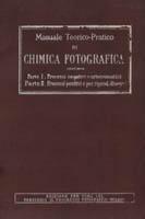 Manuale teorico-pratico di chimica fotografica.