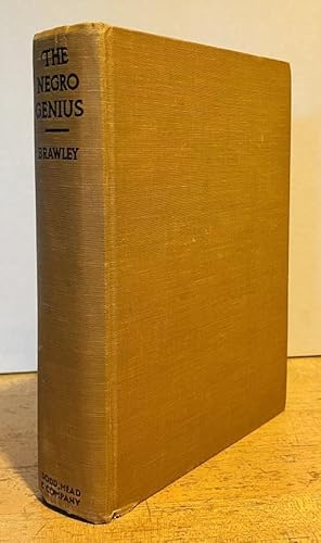 The Negro Genius: A New Appraisal of the Achievement of the American Negro in Literature and the ...