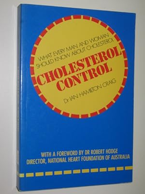 Seller image for Cholesterol Control : What Every Man & Woman Should Know About Cholesterol for sale by Manyhills Books