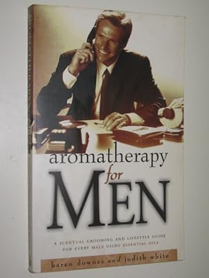 Seller image for Aromatherapy For Men for sale by Manyhills Books