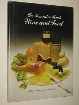 Bild des Verkufers fr The Feminine Touch Wine & Food zum Verkauf von Manyhills Books