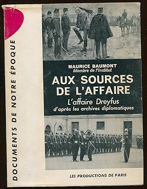 Seller image for Aux sources de l'affaire - L'affaire Dreyfus d'aprs les archives diplomatiques for sale by LibrairieLaLettre2