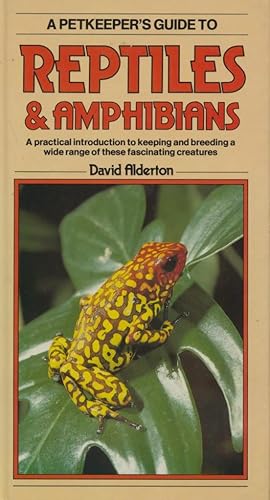 A Petkeeper's Guide to Reptiles & Amphibians.