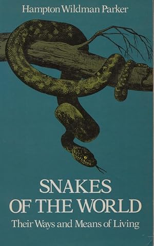 Snakes of the World - Their Ways and Means of Living.