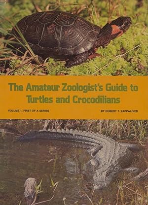 The Amateur Zoologist's Guide to Turtles and Crocodilians