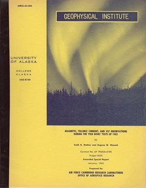 Seller image for MAGNETIC, TELLURIC CURRENT, AND VLF OBSERVATIONS DURING THE 'FISH BOWL' TESTS OF 1962. UAG-R140 for sale by OLD WORKING BOOKS & Bindery (Est. 1994)