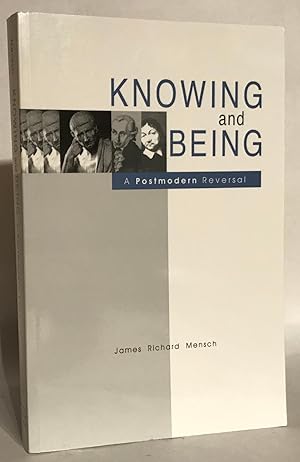 Bild des Verkufers fr Knowing and Being: A Postmodern Reversal. zum Verkauf von Thomas Dorn, ABAA