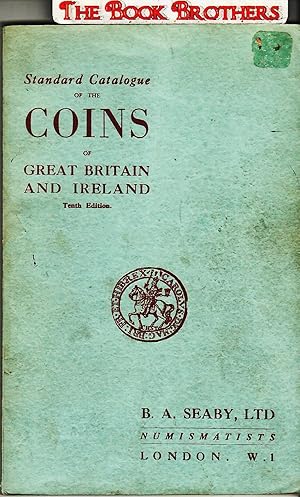 Image du vendeur pour Standard Catalogue of the Coins of Great Britain and Ireland,Tenth Edition mis en vente par THE BOOK BROTHERS