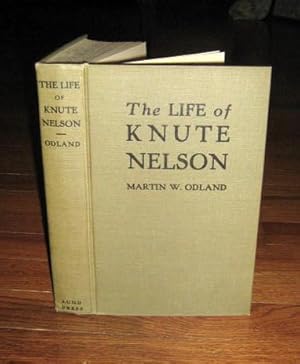 The Life of Knute Nelson (with Skoponong Memorial Picnic and Dedication Pamphlet)