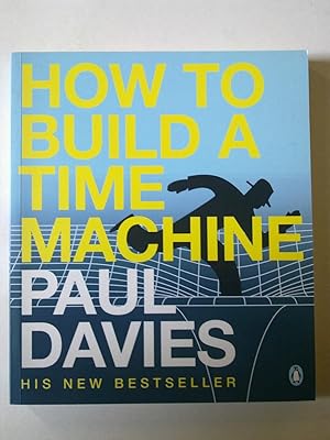 Seller image for How To Build A Time Machine for sale by Bookenastics