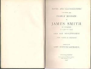 Seller image for Notes and Illustrations concerning the Family History of James Smith of Coventry (b. 1731- d 1794) and his descendents with tables of pedigrees. for sale by Saintfield Antiques & Fine Books