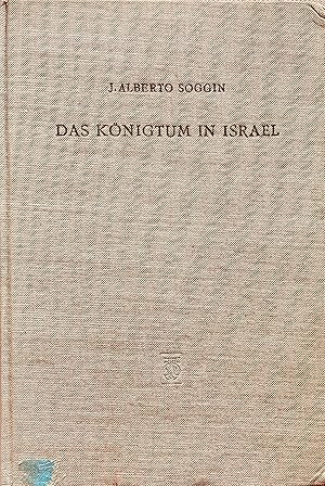 Bild des Verkufers fr Das Knigtum in Israel: Ursprnge, Spannungen, Entwicklung. zum Verkauf von Jack Baldwin Rare Books