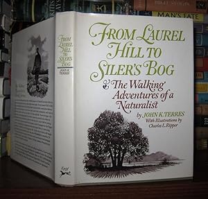 Seller image for FROM LAUREL HILL TO SILER'S BOG The Walking Adventures of a Naturalist for sale by Rare Book Cellar